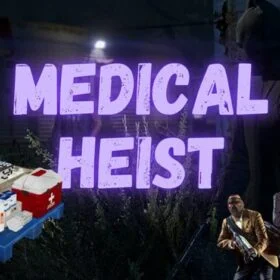 Medical Heist