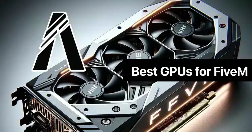 FiveM GPUs